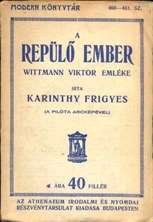 A rep&uuml;lő ember. Wittmann Tibor eml&eacute;ke.  Első kiad&aacute;s.