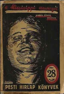 A Mississippi csavarg&oacute;i. Reg&eacute;ny. Ford. Szekula Jenő ponyva